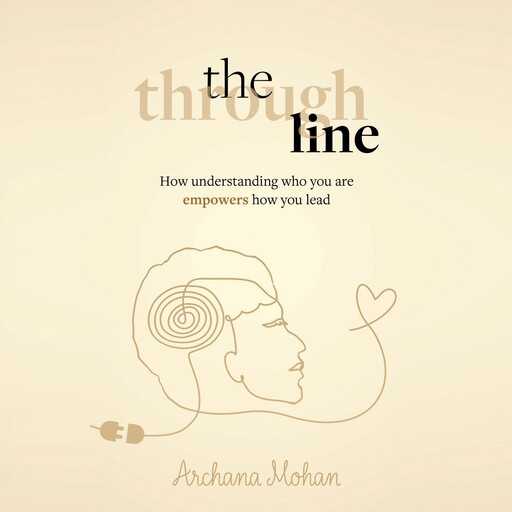 The Through Line, Archana Mohan
