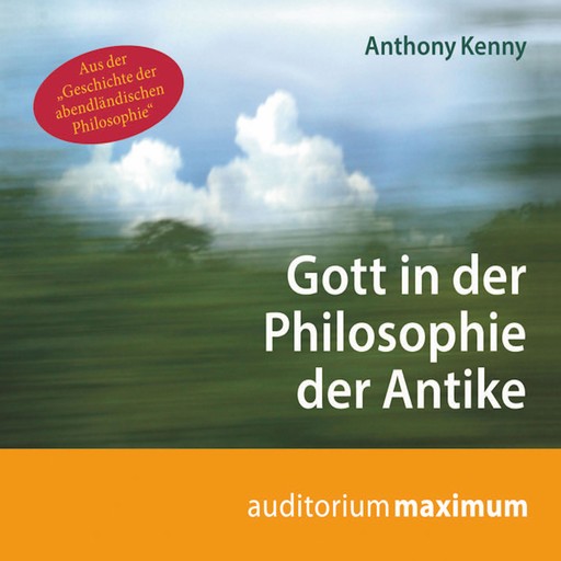 Gott in der Philosophie der Antike (Ungekürzt), Anthony Kenny
