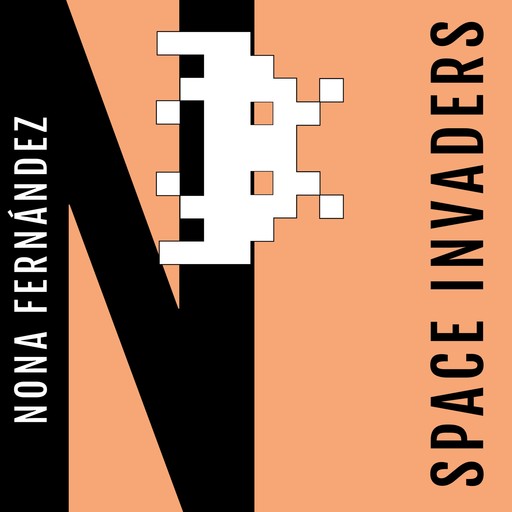 Space Invaders, Nona Fernández