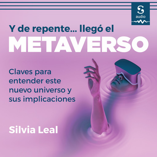 Y de repente llegó... el metaverso, Silvia Leal