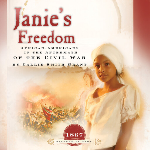 Janie's Freedom, Callie Smith Grant