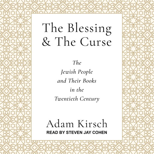 The Blessing and the Curse, Adam Kirsch