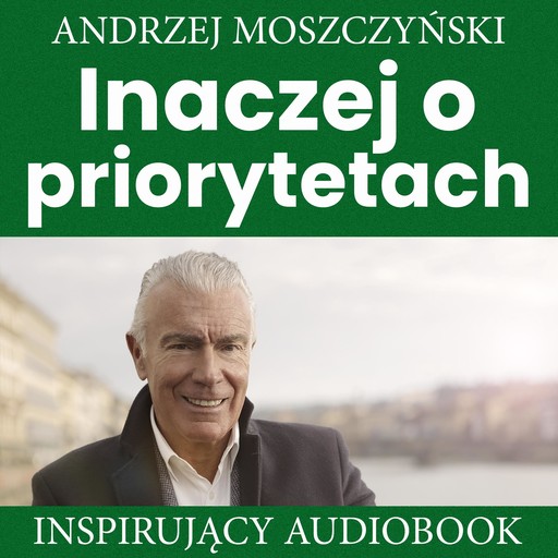 Inaczej o priorytetach, Andrzej Moszczyński