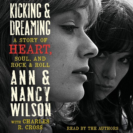 Kicking & Dreaming, Ann Wilson, Nancy Wilson