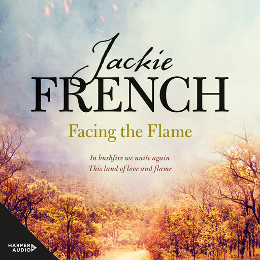 Facing the Flame (The Matilda Saga, #7), Jackie French