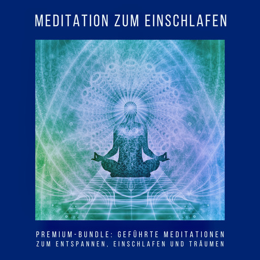 Meditation zum Einschlafen (Premium-Hörbuch-Bundle), Patrick Lynen