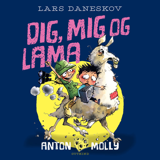 Anton & Molly. Dig, mig og lama, Lars Daneskov