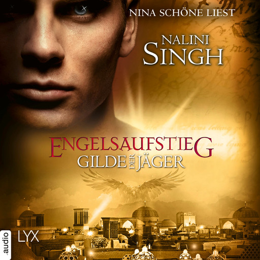 Engelsaufstieg - Gilde der Jäger, Teil 15 (Ungekürzt), Nalini Singh