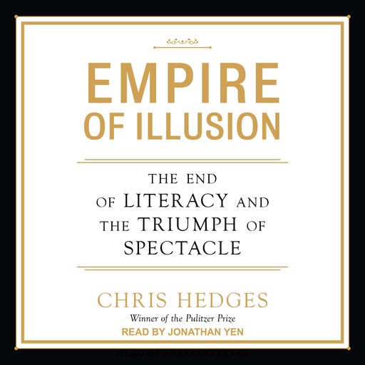 Empire of Illusion, Chris Hedges