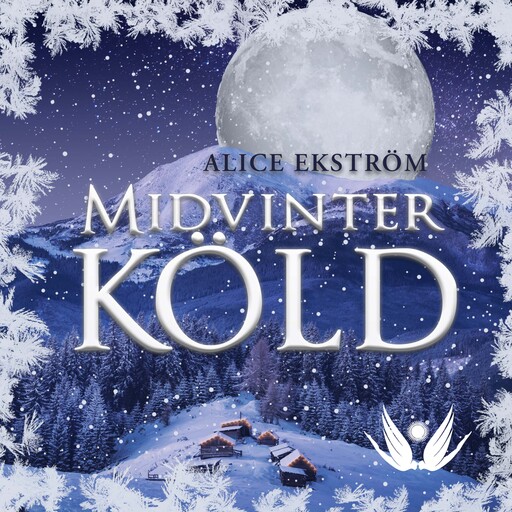 Midvinterköld, Alice Ekström