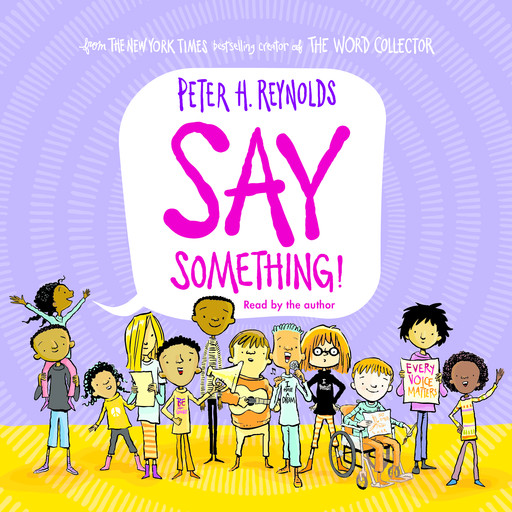 Say Something!, Peter H. Reynolds