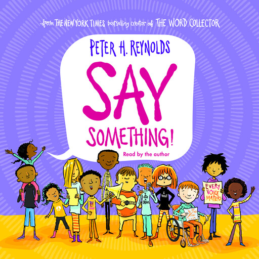 Say Something!, Peter H. Reynolds
