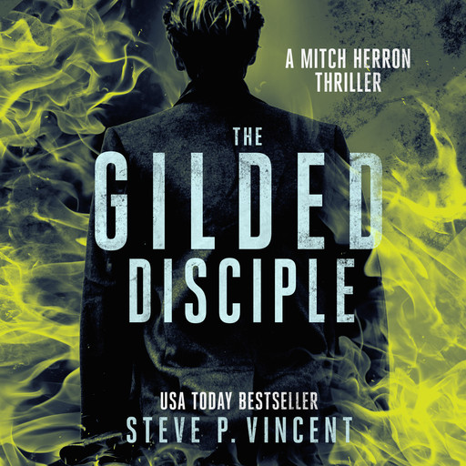The Gilded Disciple, Steve P. Vincent