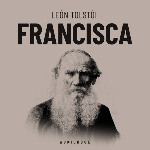 Francisca, León Tolstoi