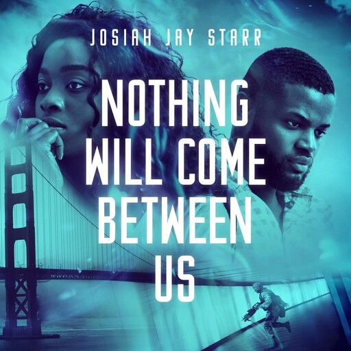 Nothing Will Come Between Us, Josiah Jay Starr