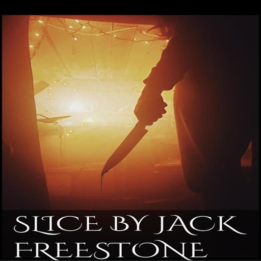 Slice, Jack Freestone