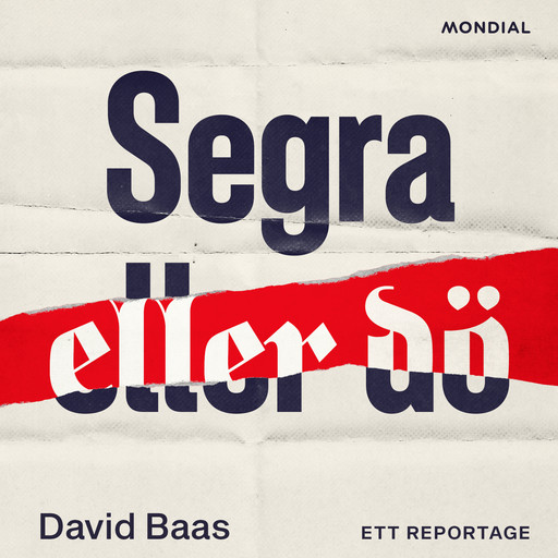 Segra eller dö : ett reportage, David Baas