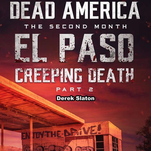 Dead America - El Paso: Creeping Death - Part 2, Derek Slaton