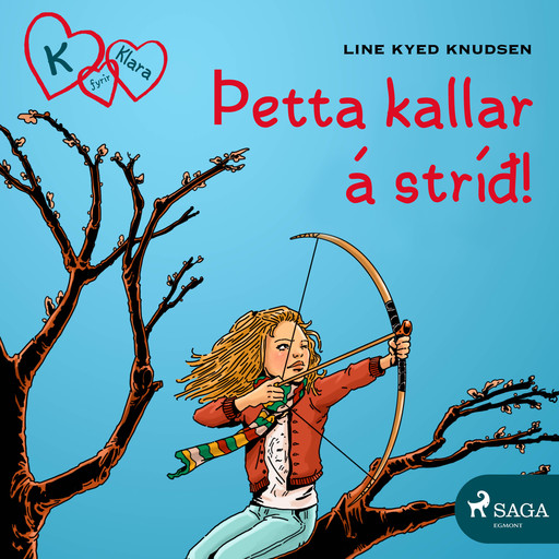 K fyrir Klara 6 - Þetta kallar á stríð!, Line Kyed Knudsen