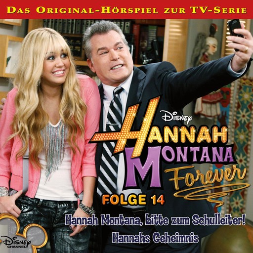 14: Hannah Montana, bitte zum Schulleiter! / Hannahs Geheimnis (Disney TV-Serie), Hannah Montana Hörspiel, Kenneth Burgomaster, Peter T. Neff