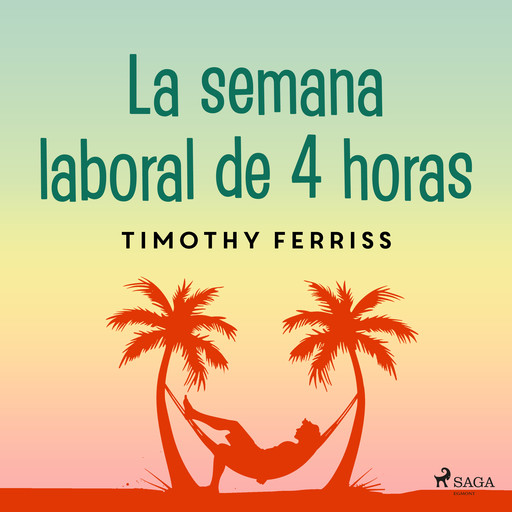 La semana laboral de 4 horas, Timothy Ferriss