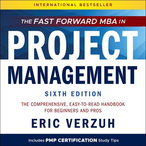 The Fast Forward MBA in Project Management, Eric Verzuh
