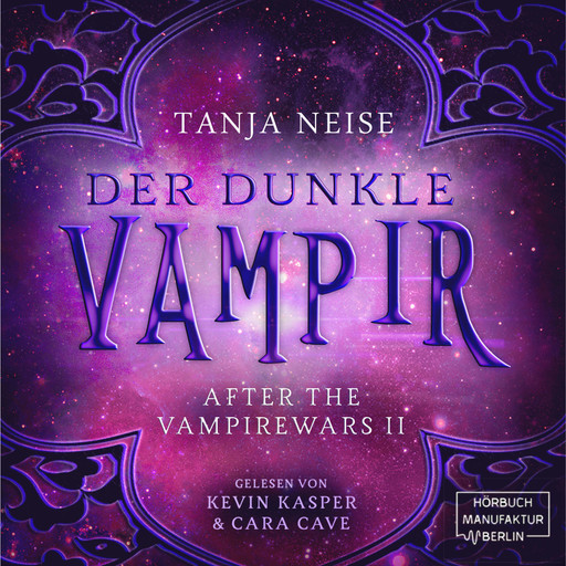 Der dunkle Vampir - After the Vampire Wars, Band 2 (ungekürzt), Tanja Neise