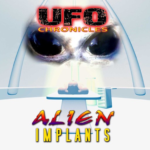 UFO Chronicles: Alien Implants, Reality Films, Roger Leir