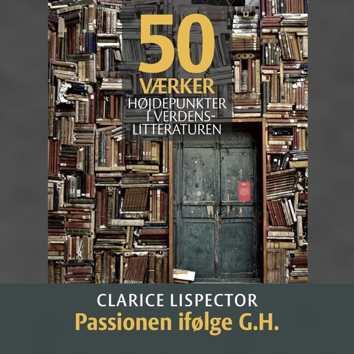 Clarice Lispector:Passionen ifølge G.H. - PODCAST, Elisabeth Friis