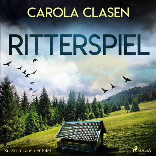 Ritterspiel - Kurzkrimi aus der Eifel (Ungekürzt), Carola Clasen