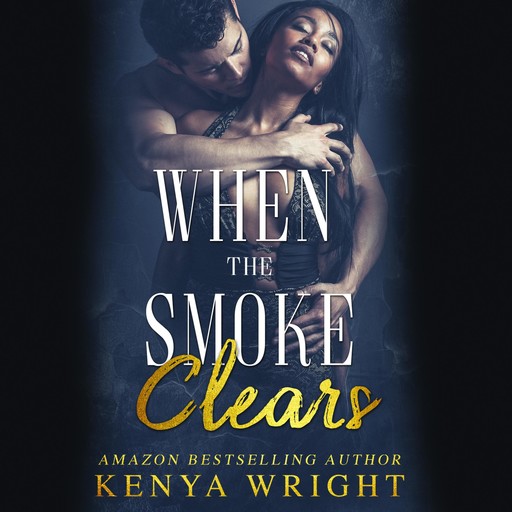 When the Smoke Clears, Kenya Wright