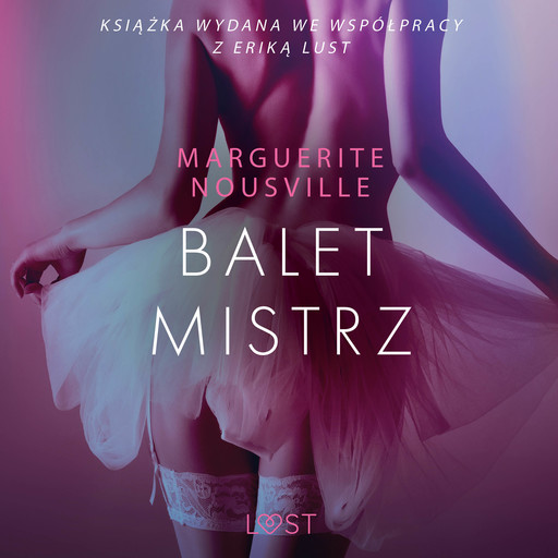 Baletmistrz – opowiadanie erotyczne, Marguerite Nousville