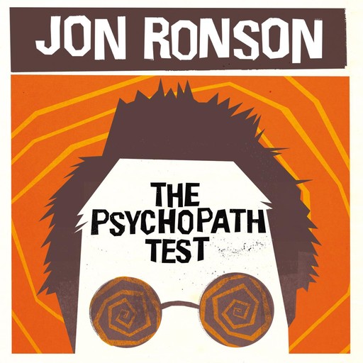 The Psychopath Test, Jon Ronson