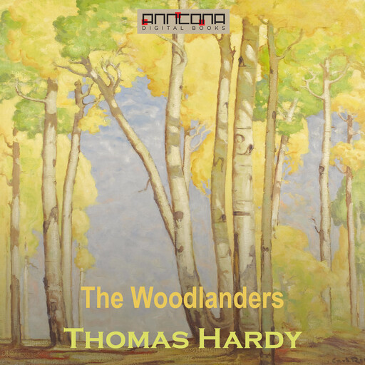 The Woodlanders, Thomas Hardy