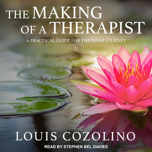 The Making of a Therapist, Louis Cozolino