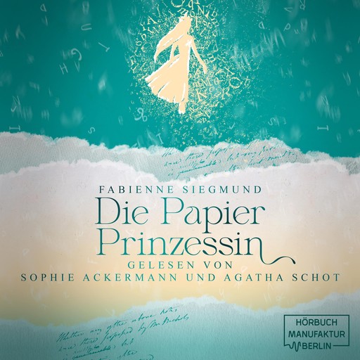 Die Papierprinzessin (ungekürzt), Fabienne Siegmund