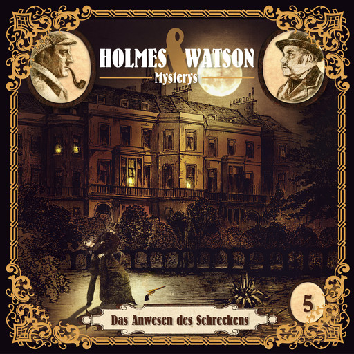 Holmes & Watson Mysterys, Folge 5: Das Anwesen des Schreckens, Marcus Meisenberg