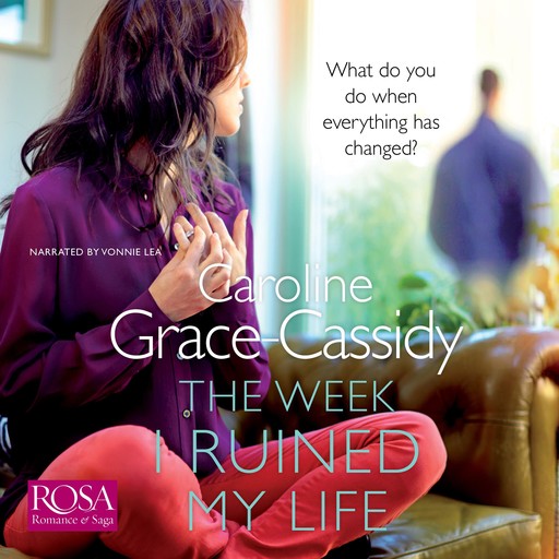 The Week I Ruined My Life, Caroline Grace-Cassidy