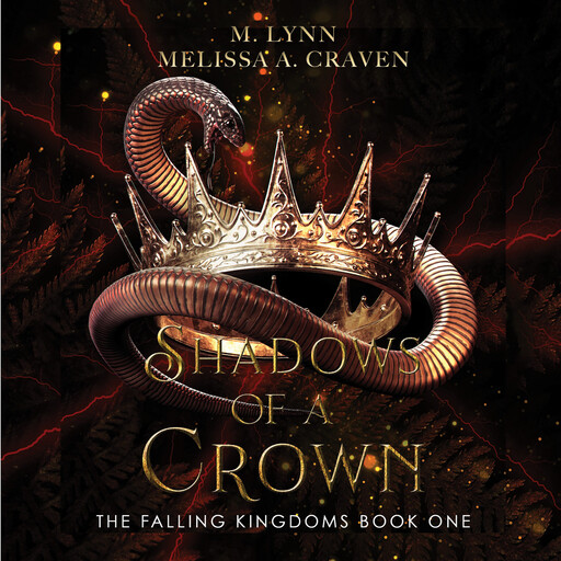 Shadows of a Crown (The Falling Kingdoms Book 1), Melissa A. Craven, M. Lynn