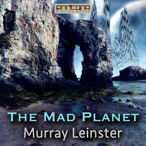 The Mad Planet, Murray Leinster