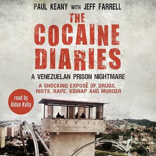 The Cocaine Diaries, Paul Keany, Jeff Farrell