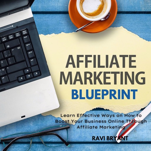 Affiliate Marketing Blueprint, Ravi Bryant