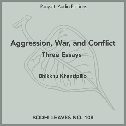 Aggression, War, and Conflict, Bhikkhu Khantipālo