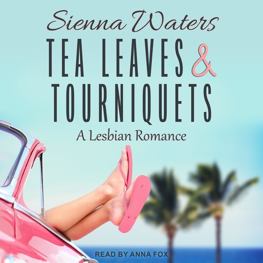 Tea Leaves & Tourniquets, Sienna Waters