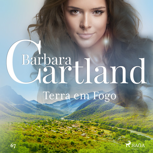 Terra em Fogo (A Eterna Coleção de Barbara Cartland 67), Barbara Cartland