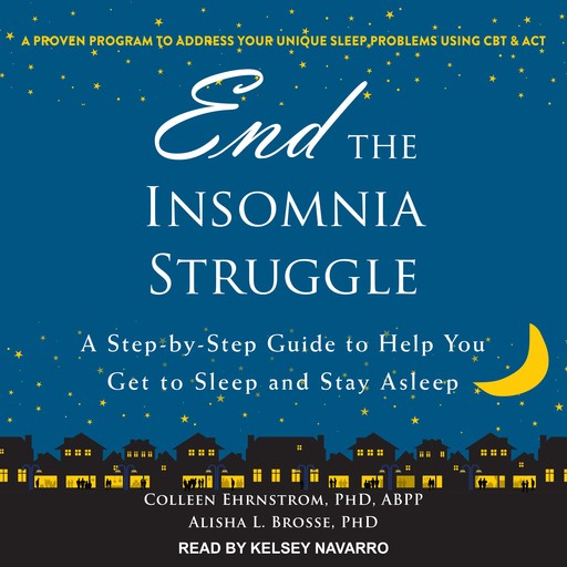 End the Insomnia Struggle, ABPP, Colleen Ehrenstrom, Alisha L. Brosse