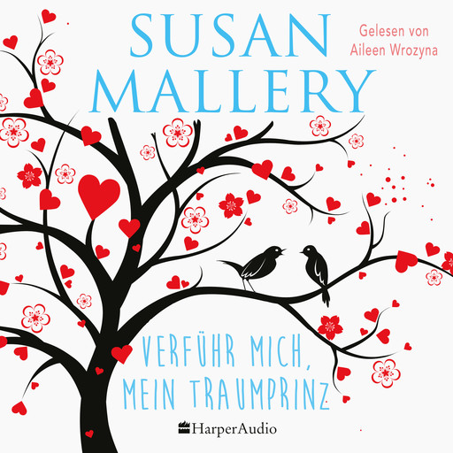 Verführ mich, mein Traumprinz (ungekürzt), Susan Mallery