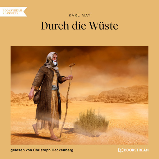 Durch die Wüste (Ungekürzt), Karl May