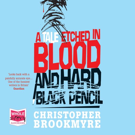 A Tale Etched in Blood and Hard Black Pencil, Chris Brookmyre