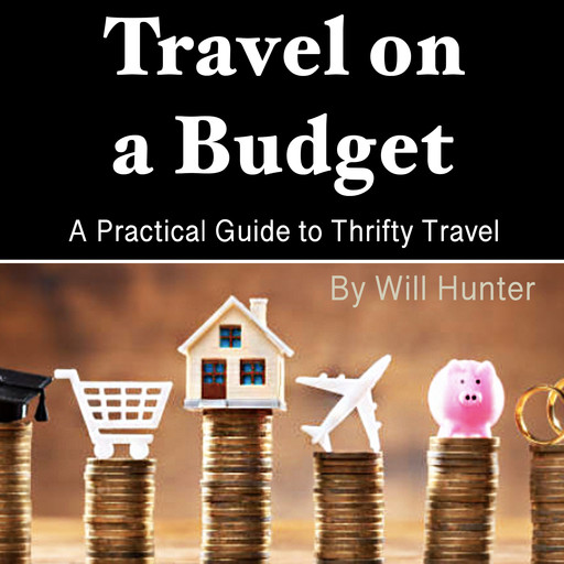 Travel on a Budget, Will Hunter